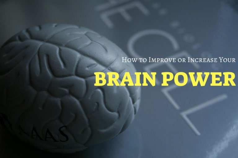 How to Improve or Increase Your Brain Power? 19 Best Ways How to Improve or Increase Your Brain Power? 19 Best Ways
