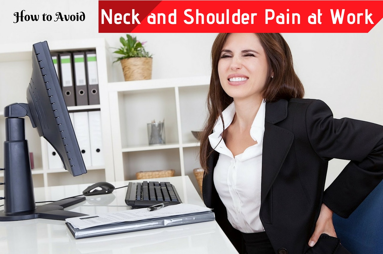 How To Avoid Neck And Shoulder Pain At Work Wisestep