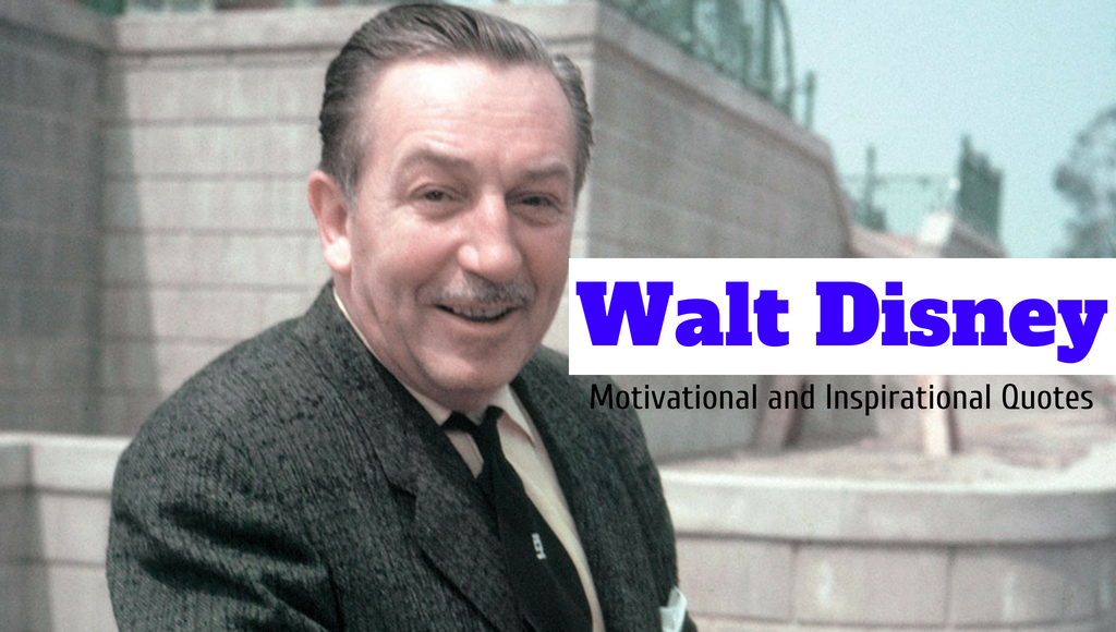 Top 63 Motivational And Inspirational Quotes By Walt Disney Wisestep