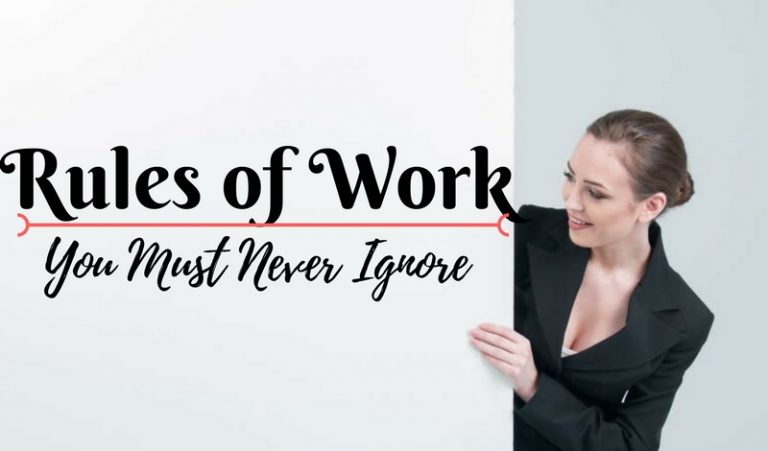 Top 20 Rules of Work You Should Never Ignore Top 20 Rules of Work You Should Never Ignore