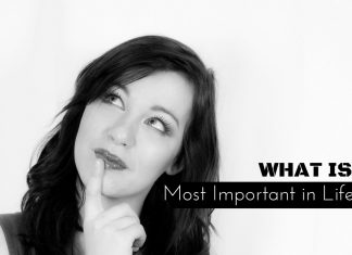 What is Most Important in Life? What is Most Important in Life