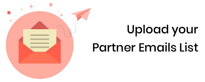 Upload your Partner Emails List