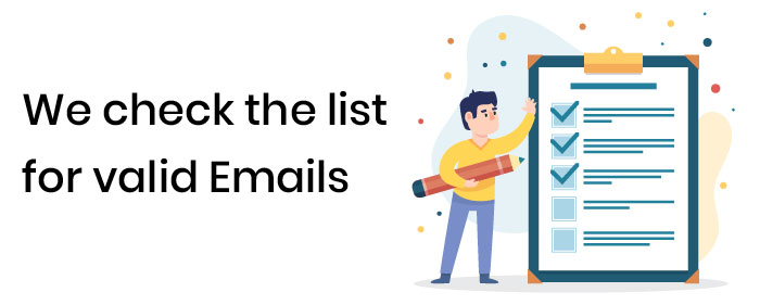 We check the list for valid Emails