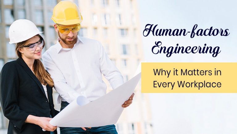 Why Human Factors Engineering Matters in Every Workplace Why Human Factors Engineering Matters in Every Workplace