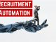 What is Recruitment Automation and Why it Matters? Recruitment Automation