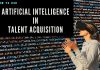 How to Use Artificial Intelligence in Talent Acquisition Process? Artificial Intelligence in Talent Acquisition