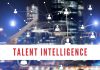 Talent Intelligence – What is it? How to Implement it Talent Intelligence