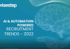AI and Automation Powered Recruitment Trends – 2022 Webinar AI and Automation Powered Recruitment Trends - 2022